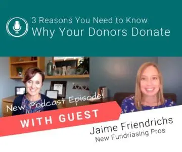 3 Reasons You Need to Know Why Your Donors Donate