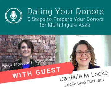 Dating Your Donors – 5 Steps to Prepare Your Donors for Multi-Figure Asks