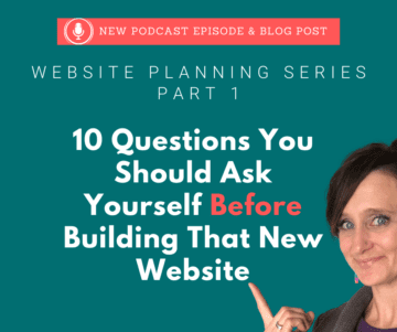 10 Questions to Ask When Building a New Website – Website Planning Series Part 1