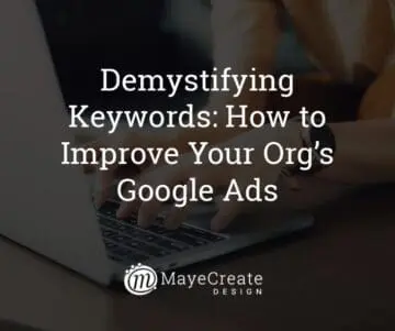 Demystifying Keywords: How to Improve Your Org’s Google Ads