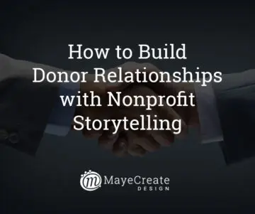 How to Build Donor Relationships with Nonprofit Storytelling