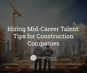 Hiring Mid-Career Talent: Tips for Construction Companies