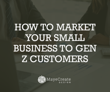 How to Market Your Small Business to Gen Z Customers