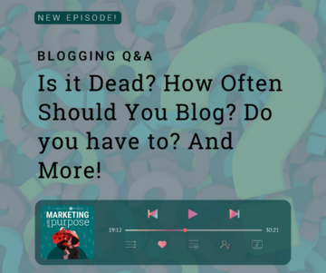 Blogging Q & A – Is it Dead? How Often Should You Blog? Do you have to? And More!