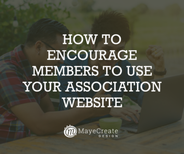 How to Encourage Members to Use Your Association Website