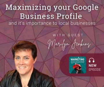 Maximizing your Google Business Profile with Guest Marilyn Jenkins