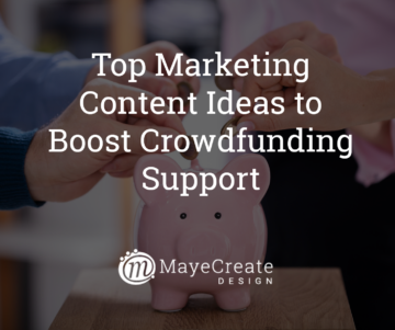 4 Marketing Content Ideas to Boost Crowdfunding Support
