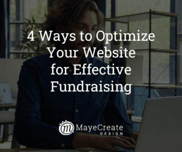 4 Ways to Optimize Your Website for Effective Fundraising