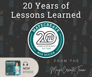 20 Lessons Learned from the MayeCreate Team – Celebrating Our 20th Anniversary
