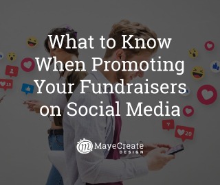 What to Know When Promoting Your Fundraisers on Social Media