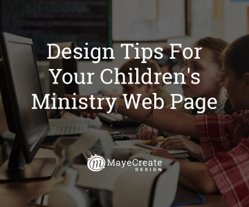 3 Design Tips For Your Children’s Ministry Web Page